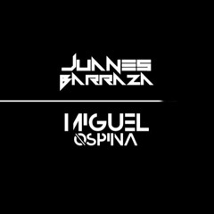 Juanes Barraza & Miguel Ospina