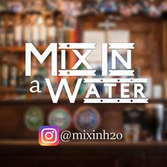 Mix In a Water Podcast