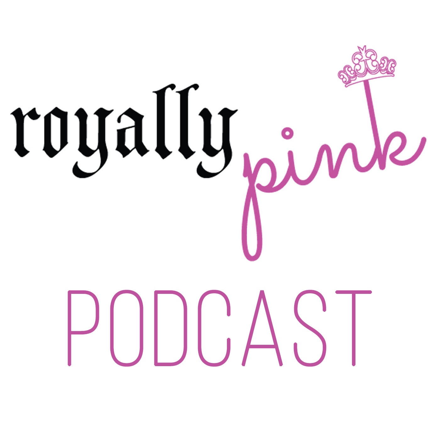 Royally Pink Podcast