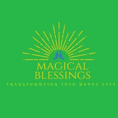 Magical Blessings YouTube Channel