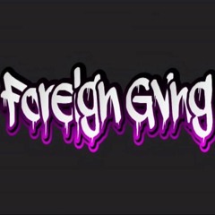 Foreign Gvng