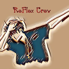 ReFlex Crew