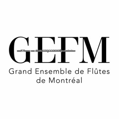 GEFM - Grand Ensemble de Flûtes de Montréal