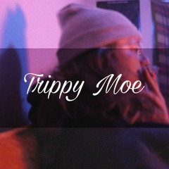 Trippy Moe