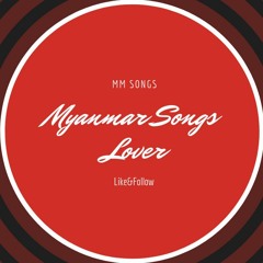 Myanmar Songs selection