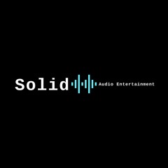 Solid Audio Entertainment