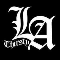 Thirsty L.A. (Da Frozen Section)