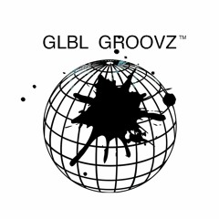 GLBL GROOOVZ