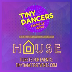 Tiny Dancers Family Rave