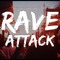 RAVE ATTACK