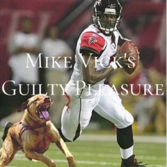 Mike Vicks Guilty Pleasure