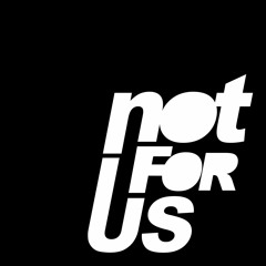 Not For Us Records