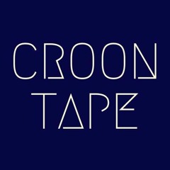 CROON TAPE