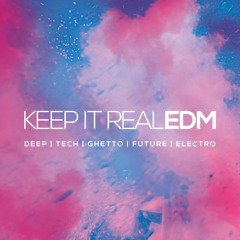 Keep It Real EDM [Network]