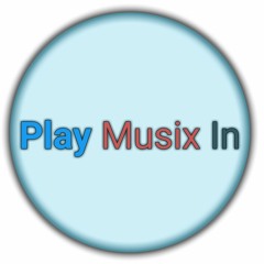 Stream Play Musix In music | Listen to songs, albums, playlists for free on  SoundCloud