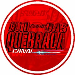 Canal Alto Funk QueBraDa