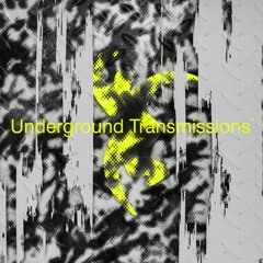 Underground Transmissions