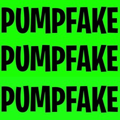 PUMPFAKE