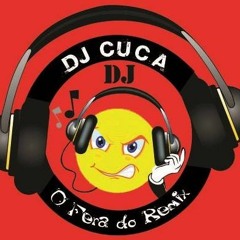 Dj Cuca o Som Que e Fera