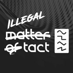 Illegal Tact