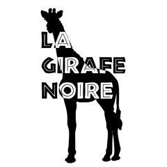 La Girafe Noire