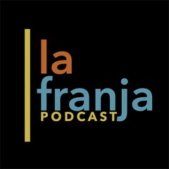 La Franja Podcast