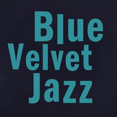 Blue Velvet Jazz