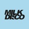 Milk Disco
