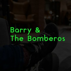 Barry & The Bomberos