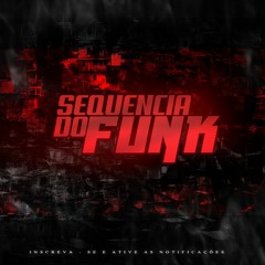 SEQUENCIA DO FUNK