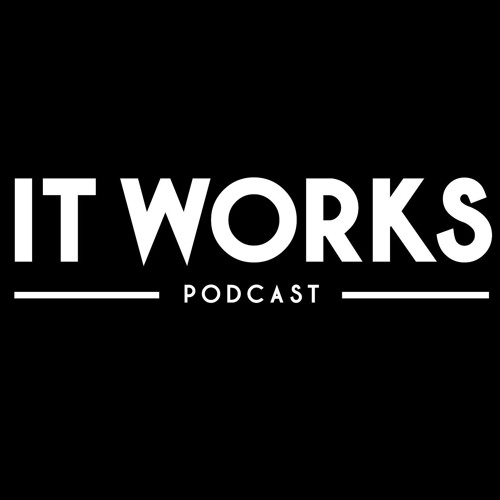 It Works Podcast’s avatar