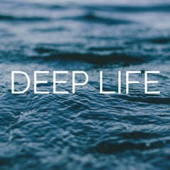Deep Life
