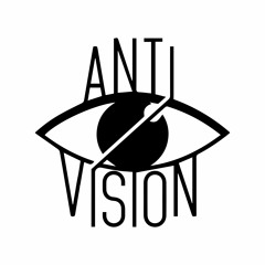 Anti-Vision