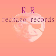 RECHAZO RECORDS