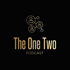 The One Two Podcast