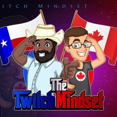 The twitch mindset