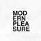 Modern Pleasure
