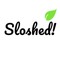 Sloshed!