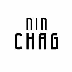 NIN CHAG
