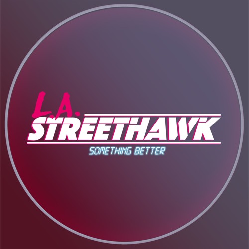 L.A. STREETHAWK’s avatar