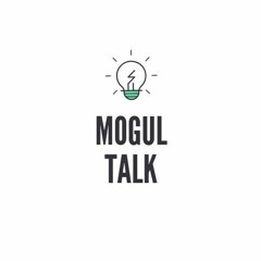 Mogul Talk Podcast