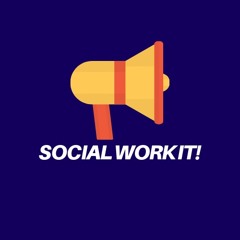 Social Work It!