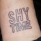 Shy Time
