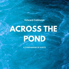 Across The Pond Podcast
