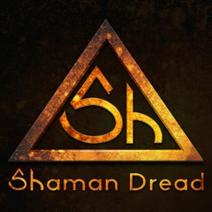 Shaman Dread