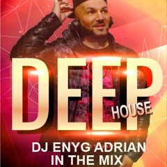 Dj Enyg Adrian in the mix deep house club 2019