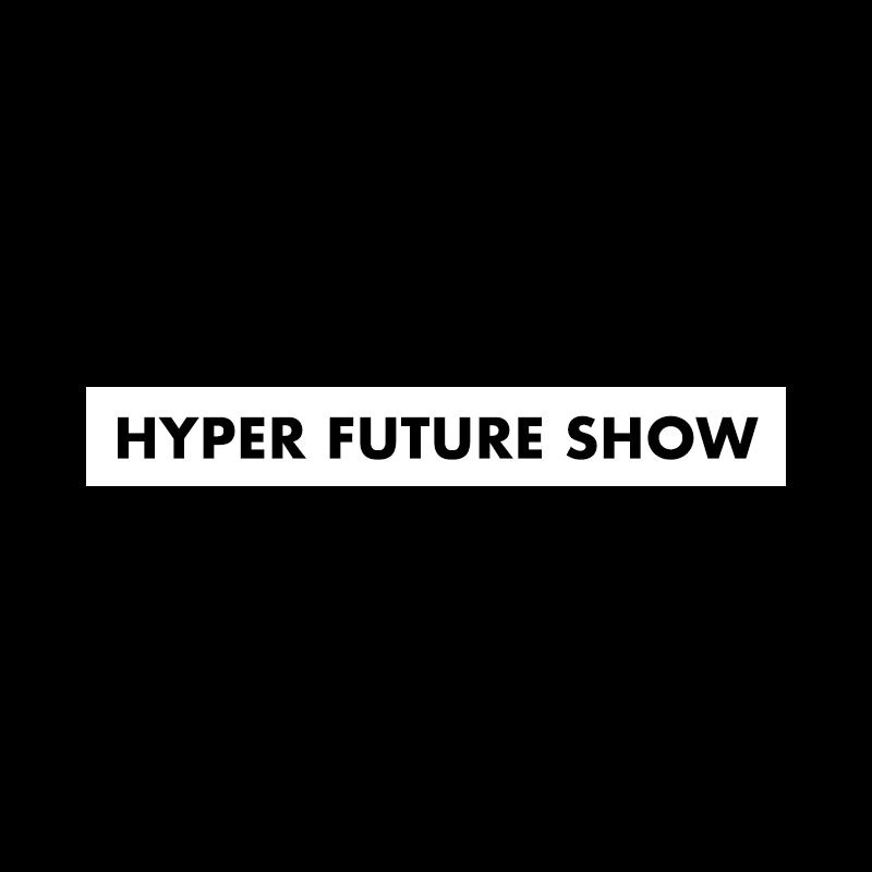 Hyper Future Show