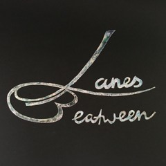 Lanes Beatween