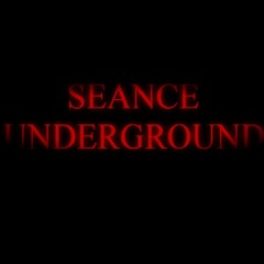 Seance Underground