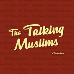 The Talking Muslims